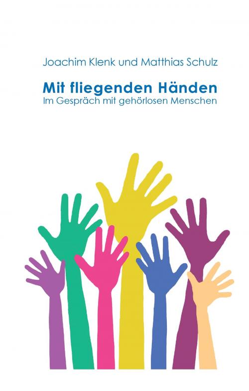 Cover of the book Mit fliegenden Händen by Matthias Schulz, Joachim Klenk, Books on Demand