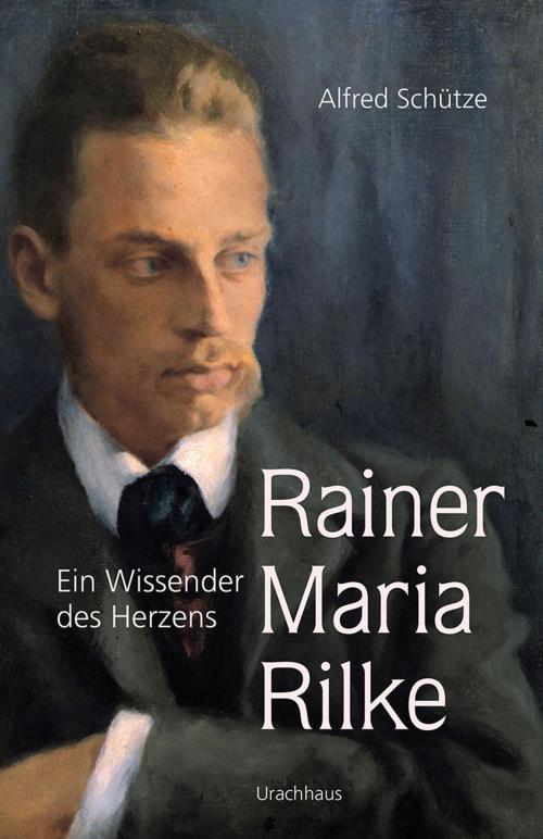Cover of the book Rainer Maria Rilke by Alfred Schütze, Verlag Urachhaus