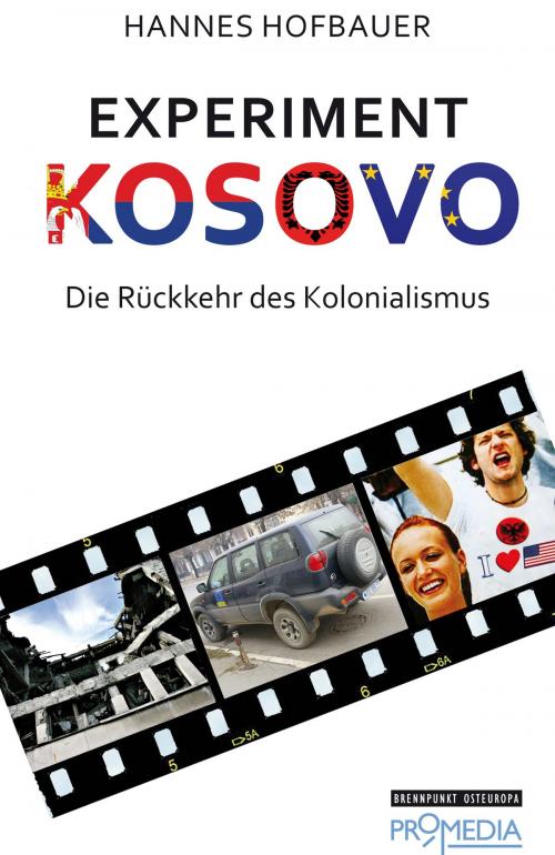 Cover of the book Experiment Kosovo by Hannes Hofbauer, Promedia Verlag