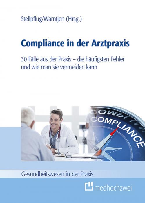 Cover of the book Compliance in der Arztpraxis by , medhochzwei Verlag