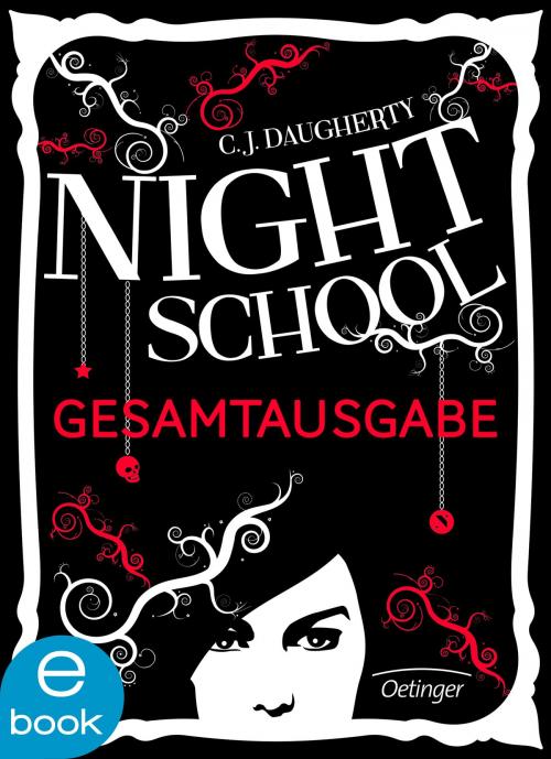 Cover of the book Night School. Gesamtausgabe by C. J. Daugherty, Carolin Liepins, Verlag Friedrich Oetinger