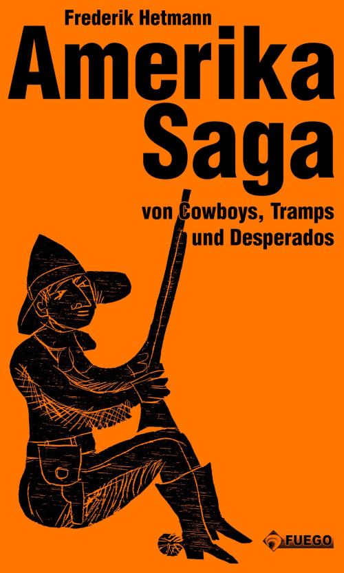 Cover of the book Amerika Saga by Frederik Hetmann, Fuego