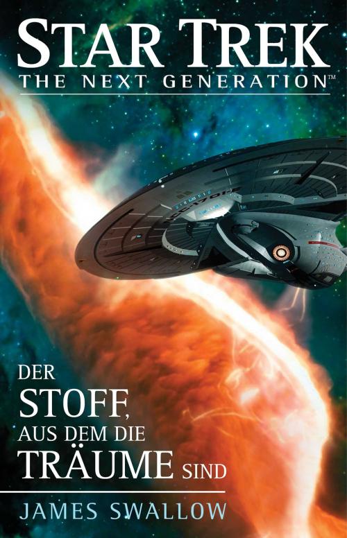Cover of the book Star Trek - The Next Generation: Der Stoff, aus dem die Träume sind by James Swallow, Cross Cult