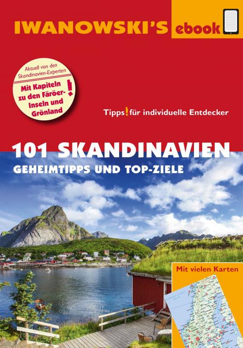 Cover of the book 101 Skandinavien – Reiseführer von Iwanowski by Gerhard Austrup, Dirk Kruse-Etzbach, Andrea Lammert, Ulrich Quack, Iwanowski's Reisebuchverlag