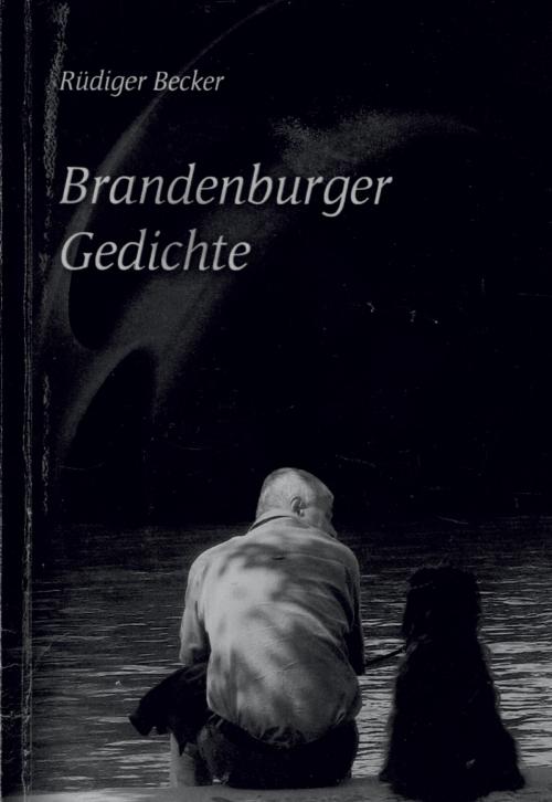 Cover of the book Brandenburger Gedichte by Rüdiger Becker, Pro Business