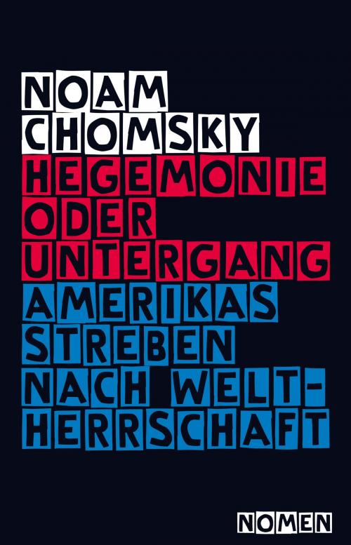 Cover of the book Hegemonie oder Untergang by Noam Chomsky, Nomen Verlag