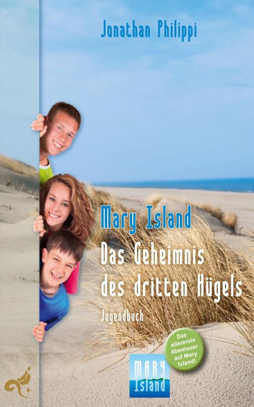 Cover of the book Mary Island - Das Geheimnis des dritten Hügels by Jonathan Philippi, Verlagshaus El Gato