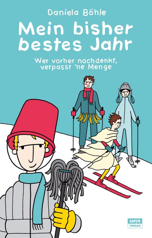 Cover of the book Mein bisher bestes Jahr by Daniela Böhle, Satyr Verlag