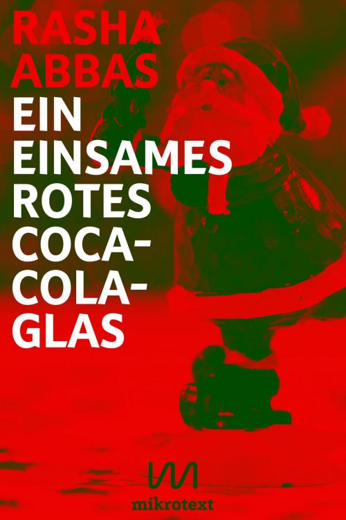 Cover of the book Ein einsames rotes Coca-Cola-Glas by Rasha Abbas, mikrotext