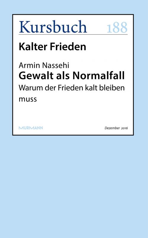 Cover of the book Gewalt als Normalfall by Armin Nassehi, Kursbuch