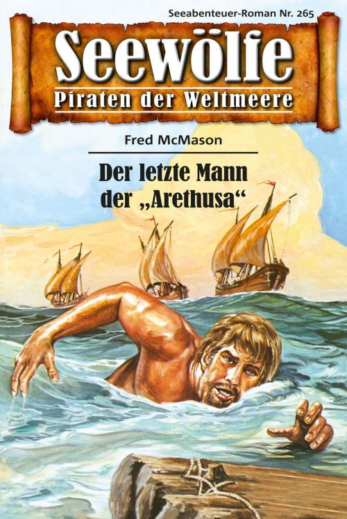 Cover of the book Seewölfe - Piraten der Weltmeere 265 by Fred McMason, Pabel eBooks