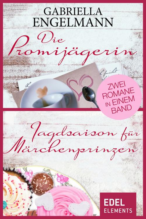 Cover of the book Die Promijägerin/Jagdsaison für Märchenprinzen by Gabriella Engelmann, Edel Elements