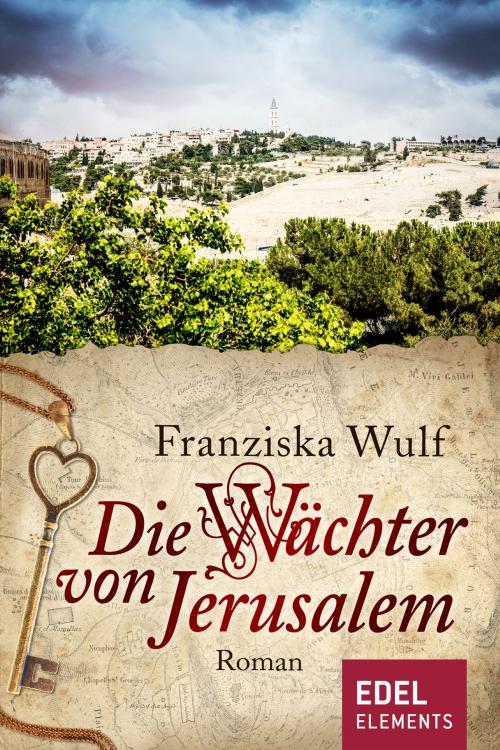 Cover of the book Die Wächter von Jerusalem by Franziska Wulf, Edel Elements