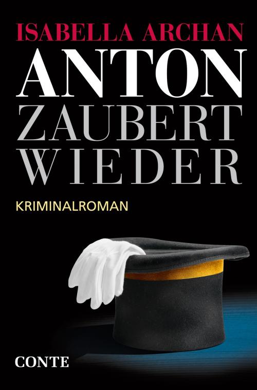 Cover of the book Anton zaubert wieder by Isabella Archan, Conte Verlag