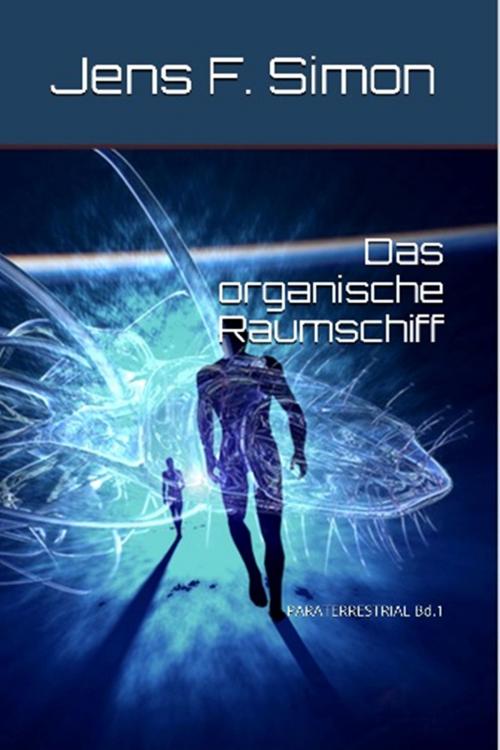Cover of the book Das organische Raumschiff by Jens F. Simon, S. Verlag JG