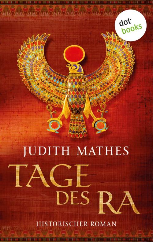 Cover of the book Tage des Ra by Judith Mathes, dotbooks GmbH