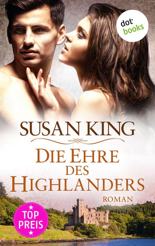 Cover of the book Die Ehre des Highlanders by Susan King, dotbooks GmbH