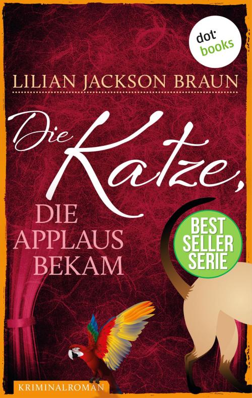Cover of the book Die Katze, die Applaus bekam - Band 25 by Lilian Jackson Braun, dotbooks GmbH