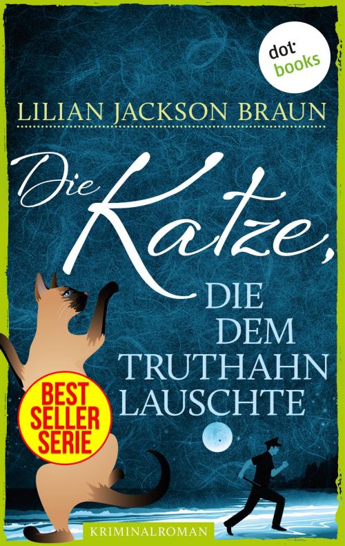 Cover of the book Die Katze, die dem Truthahn lauschte - Band 26 by Lilian Jackson Braun, dotbooks GmbH