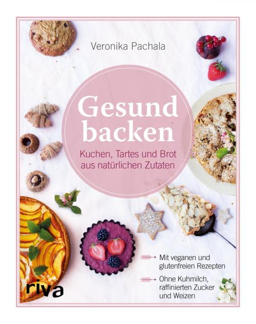 Cover of the book Gesund backen by Veronika Pachala, riva Verlag