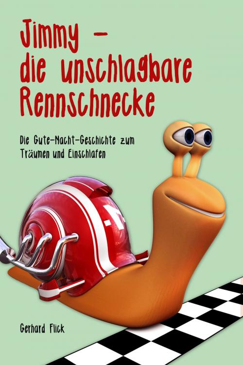 Cover of the book Jimmy die unschlagbare Rennschnecke by Gerhard Flick, Gerhard Flick