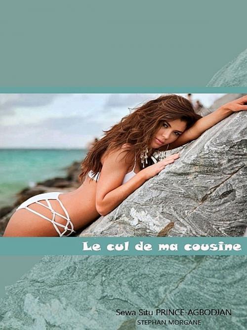Cover of the book Le cul de ma cousine by Sewa Situ Prince-Agbodjan, XinXii-GD Publishing