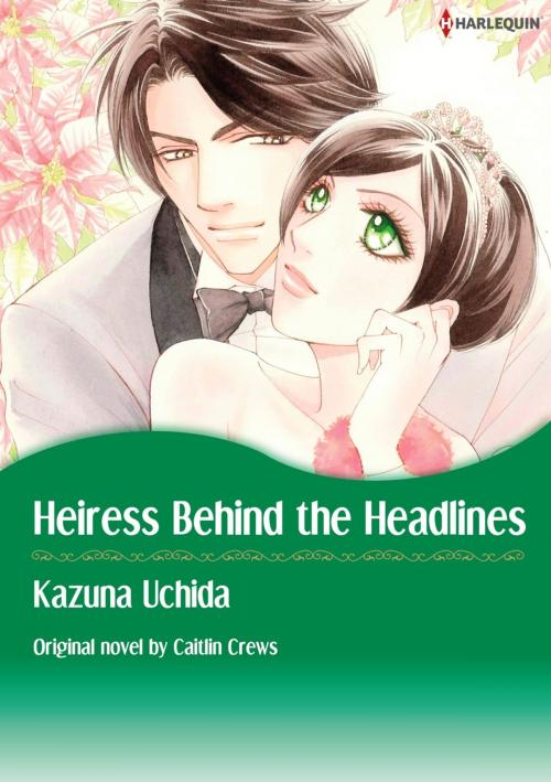 Cover of the book HEIRESS BEHIND THE HEADLINES by Caitlin Crews, Harlequin / SB Creative Corp.