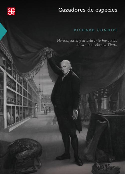Cover of the book Cazadores de especies by Richard Conniff, Mariana Hernández Cruz, Fondo de Cultura Económica