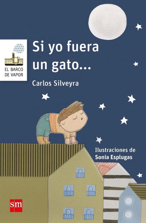Cover of the book Si yo fuera gato by Carlos Silveyra, Ediciones SM