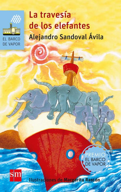 Cover of the book La travesía de los elefantes by Alejandro Sandoval Ávila, Ediciones SM