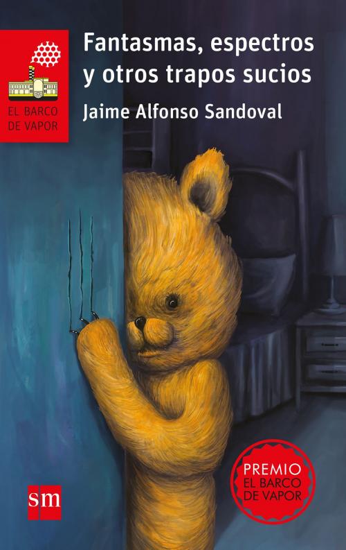 Cover of the book Fantasmas, espectros y otros trapos sucios by Jaime Alfonso Sandoval, Ediciones SM