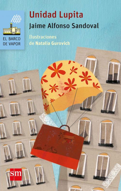 Cover of the book Unidad Lupita by Jaime Alfonso Sandoval, Ediciones SM