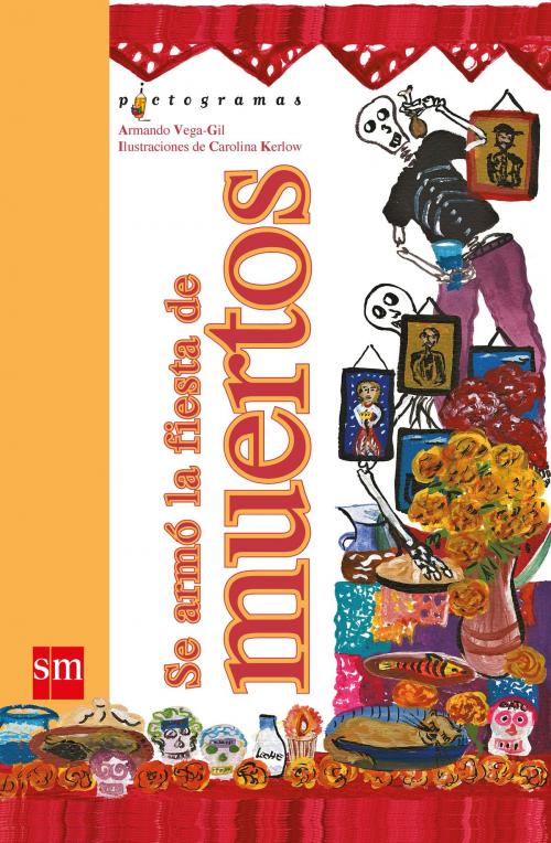 Cover of the book Se armó la fiesta de muertos by Armando Vega-Gil, Ediciones SM
