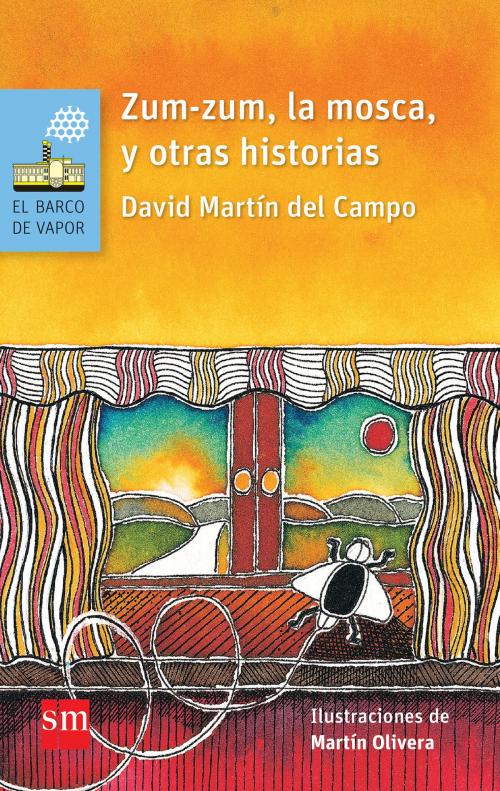 Cover of the book Zum-zum, la mosca, y otras historias by David Martín del Campo, Ediciones SM
