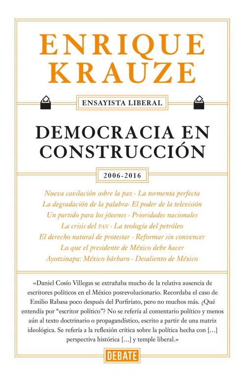 Cover of the book Democracia en construcción (Ensayista liberal 6) by Enrique Krauze, Penguin Random House Grupo Editorial México