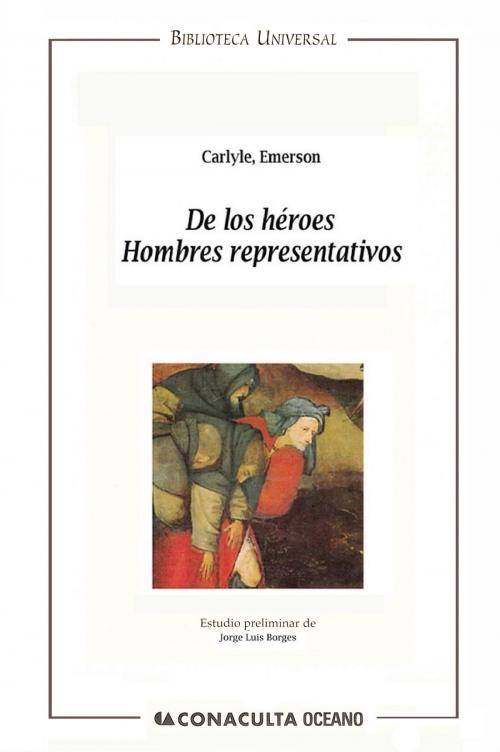 Cover of the book De los héroes by Thomas Carlyle, Ralph Waldo Emerson, Océano