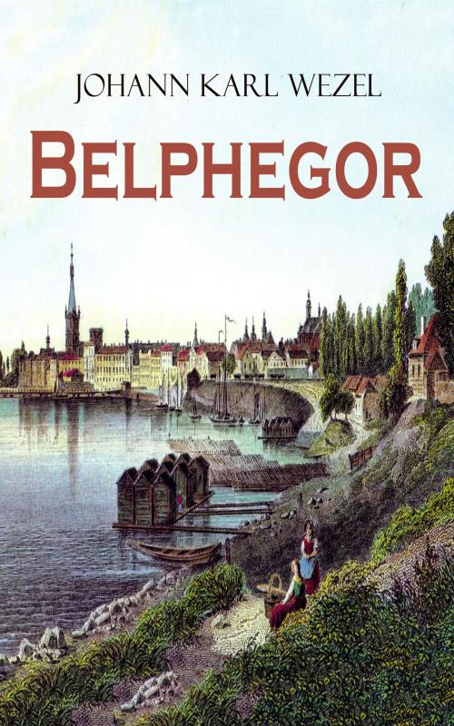 Cover of the book Belphegor by Johann Karl Wezel, e-artnow