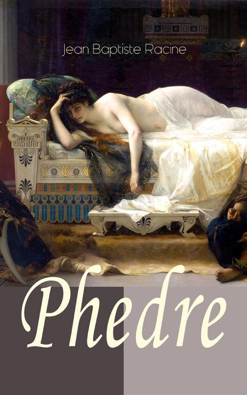 Cover of the book Phedre by Jean Baptiste Racine, e-artnow