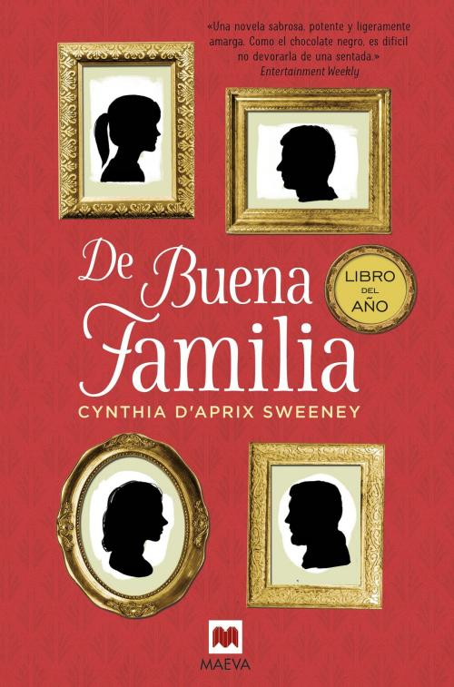 Cover of the book De buena familia by Cynthia D'Aprix Sweeney, Maeva Ediciones