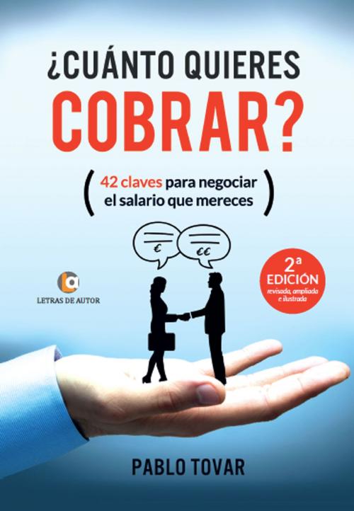 Cover of the book ¿Cuánto quieres cobrar? by Pablo Tovar, Letras de autor