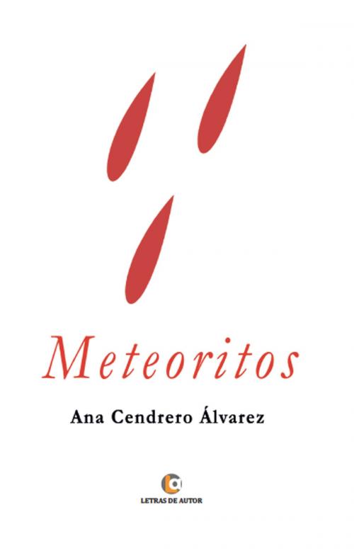 Cover of the book Meteoritos by Ana Cendrero Álvarez, Letras de autor