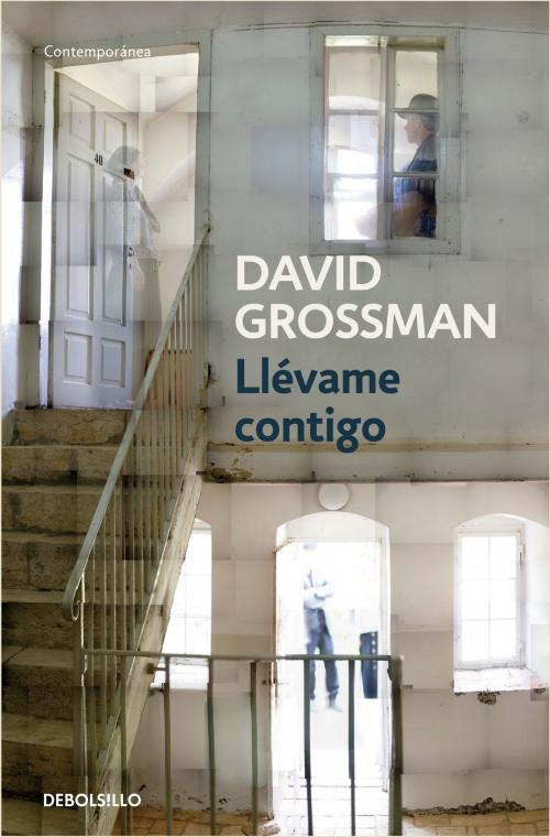 Cover of the book Llévame contigo by David Grossman, Penguin Random House Grupo Editorial España