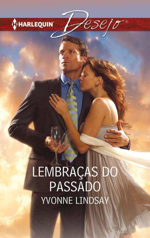 Cover of the book Lembraças do passado by Yvonne Lindsay, Harlequin, uma divisão de HarperCollins Ibérica, S.A.