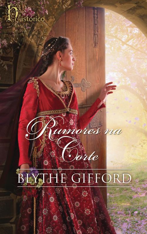 Cover of the book Rumores na corte by Blythe Gifford, Harlequin, uma divisão de HarperCollins Ibérica, S.A.