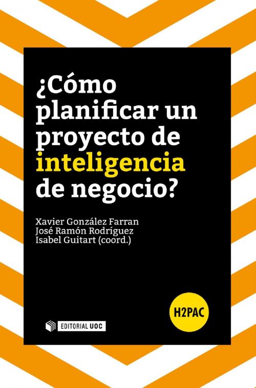 Cover of the book ¿Cómo planificar un proyecto de inteligencia de negocio? by Isabel Guitart Hormigo, José Ramón Rodríguez Bermúdez, Xavier González Ferran, EDITORIAL UOC, S.L.