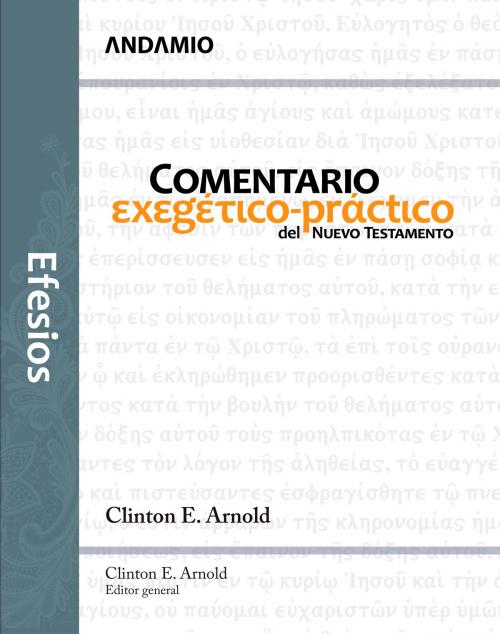 Cover of the book Efesios by Clinton E. Arnold (Editor general), PUBLICACIONES ANDAMIO