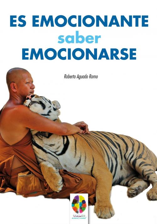 Cover of the book Es emocionante saber emocionarse by Roberto Aguado Romo, EOS