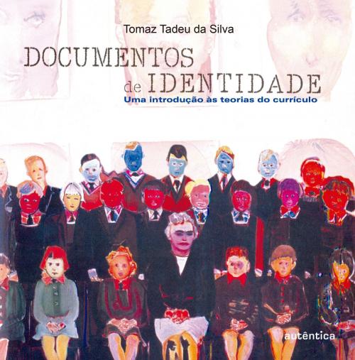 Cover of the book Documentos de identidade by Tomaz Tadeu, Autêntica Editora