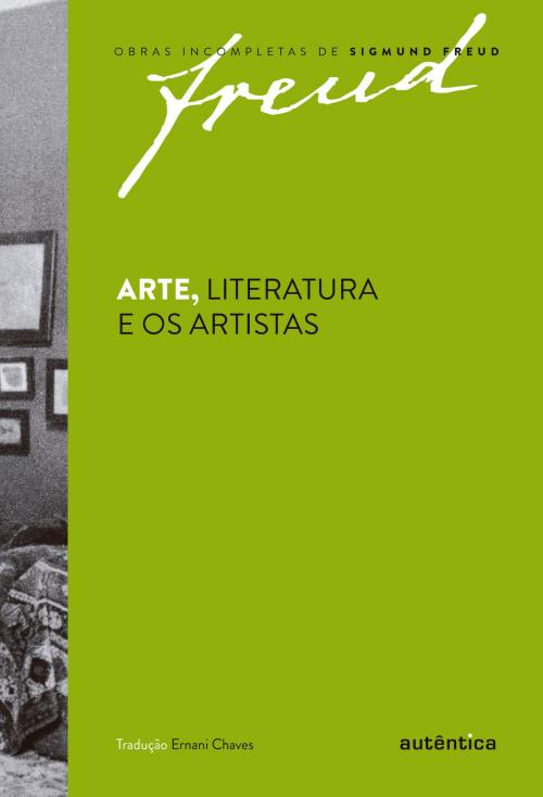 Cover of the book Arte, literatura e os artistas by Sigmund Freud, Autêntica Editora