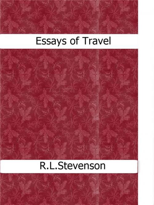 Cover of the book Essays of Travel by Robert Louis Stevenson, Robert Louis Stevenson